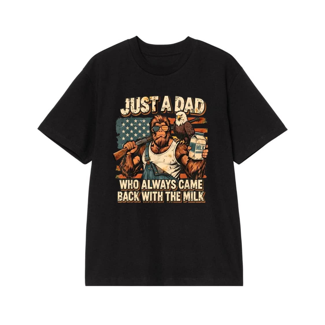 Funny Bigfoot Just A Dad Who Always Came Back With The Milk T-Shirt