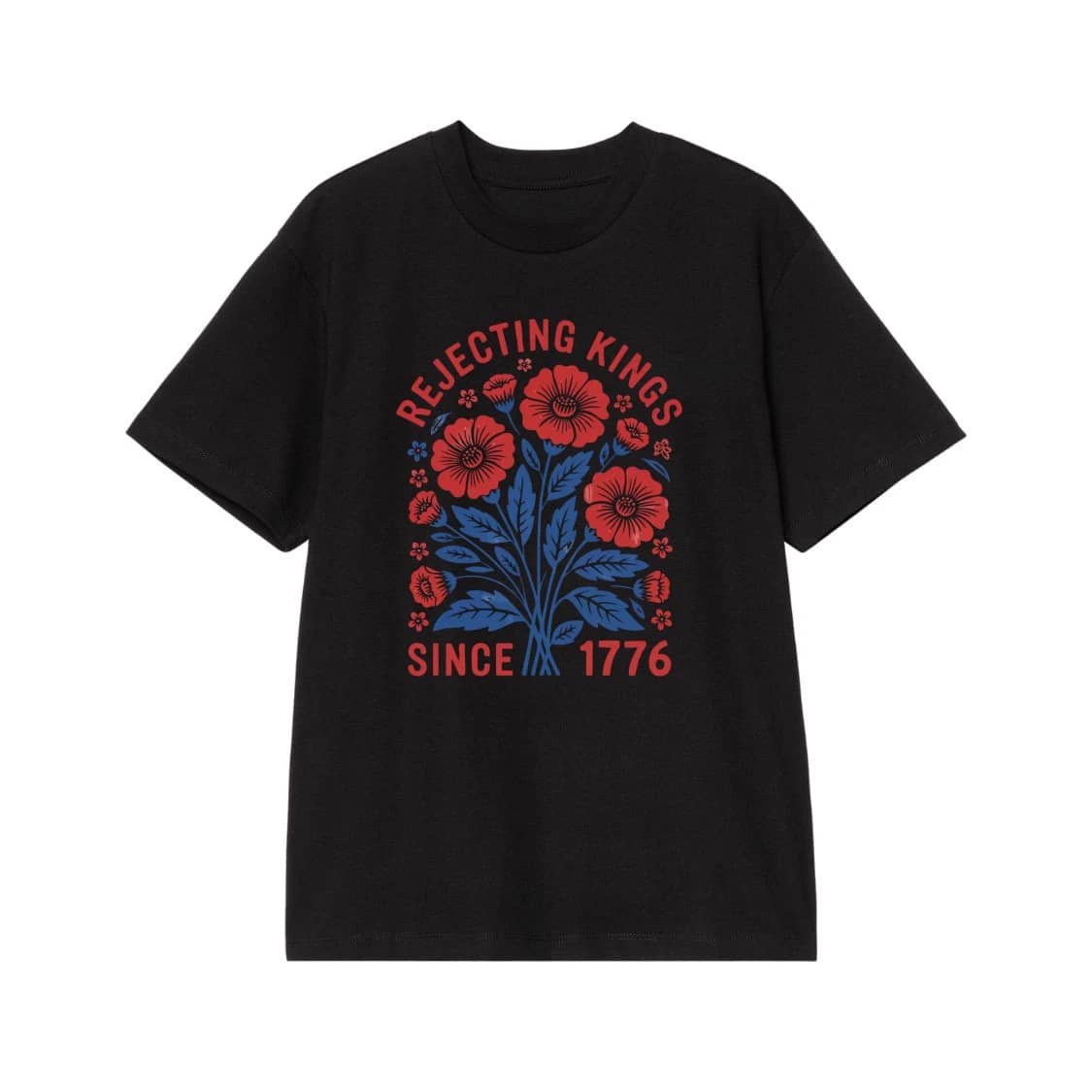 Rejecting Kings Since 1776 Patriotic Floral T-Shirt
