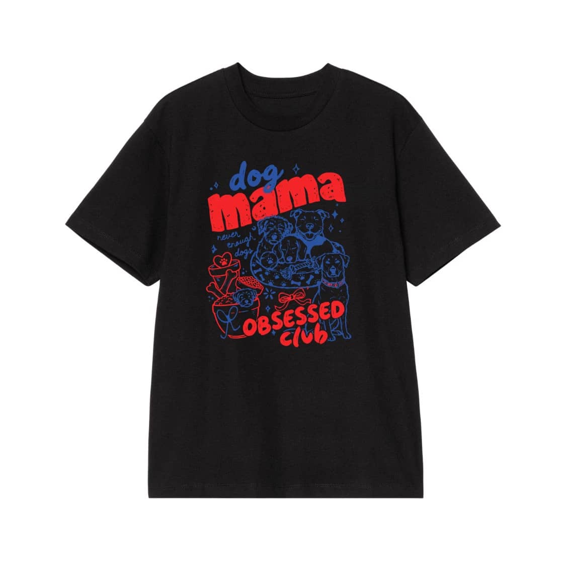 Dog Mama Obsessed Club Funny Dog Lover T-Shirt