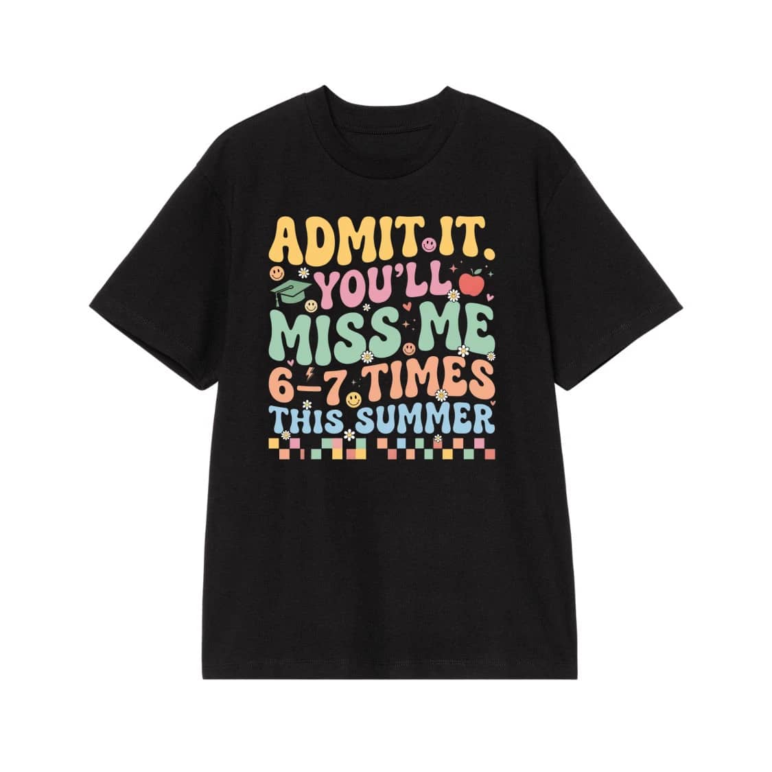 Admit It You'Ll Miss Me This Summer Funny End Of School Groovy Shirt
