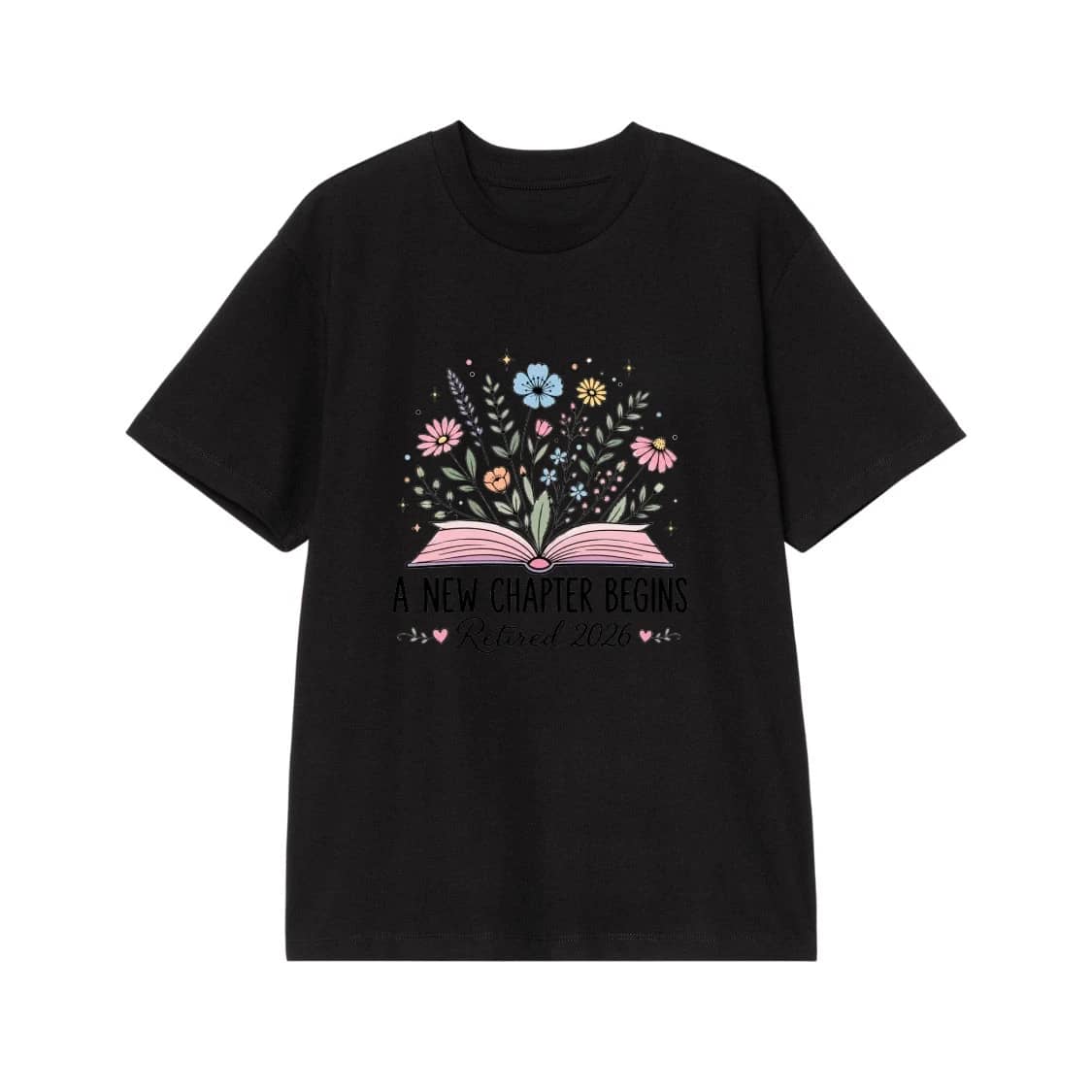A New Chapter Begins Retired 2026 Wildflowers Book T-Shirt