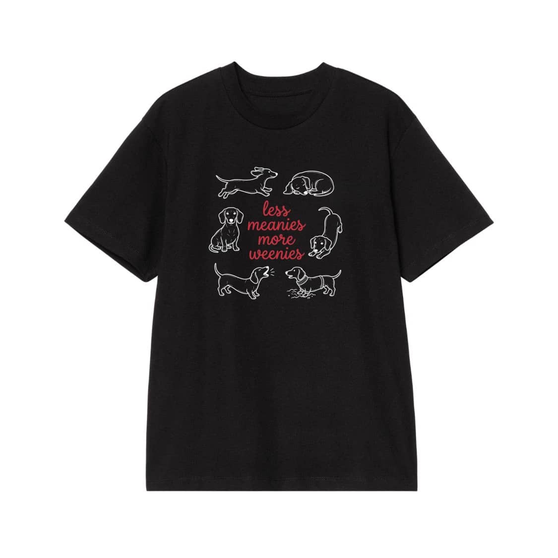 Less Meanies More Weenies Dachshund Dog T-Shirt