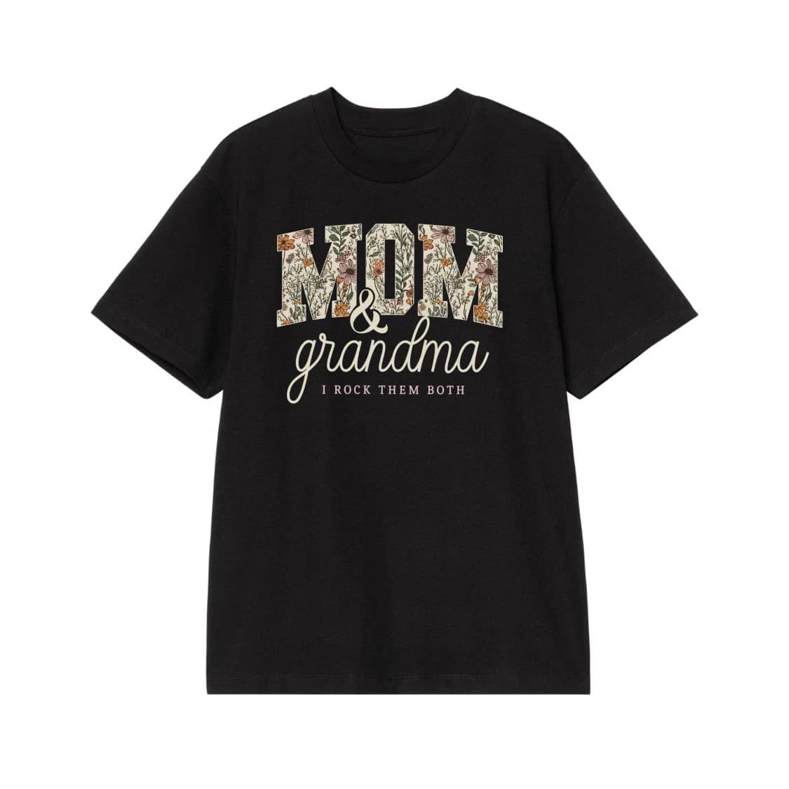 Mom & Grandma I Rock Them Both Floral T-Shirt