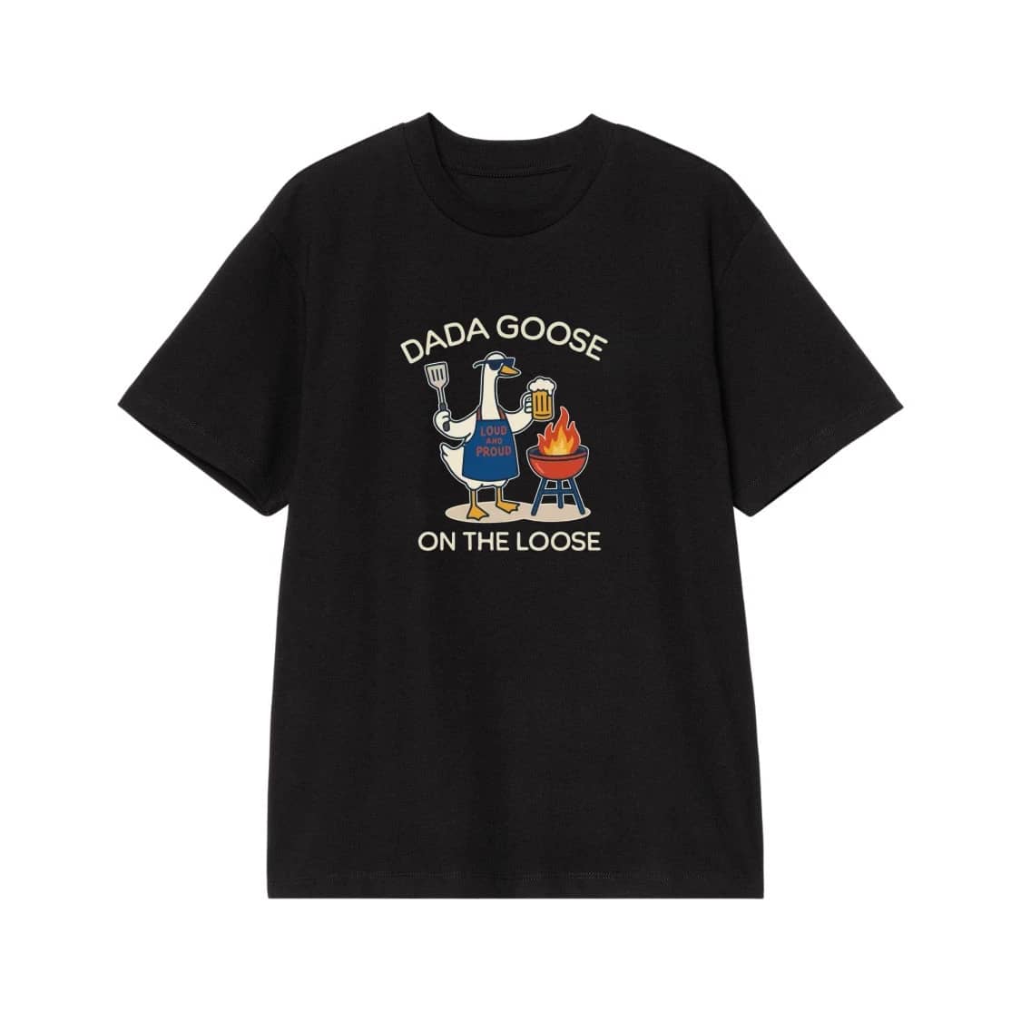 Dada Goose On The Loose Funny Bbq Dad T-Shirt