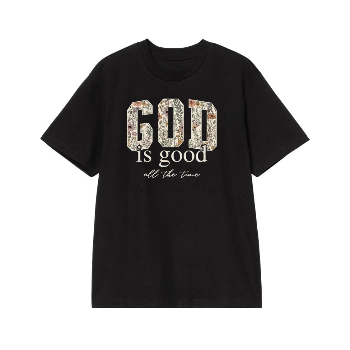 God Is Good All The Time Floral Christian Faith T-Shirt