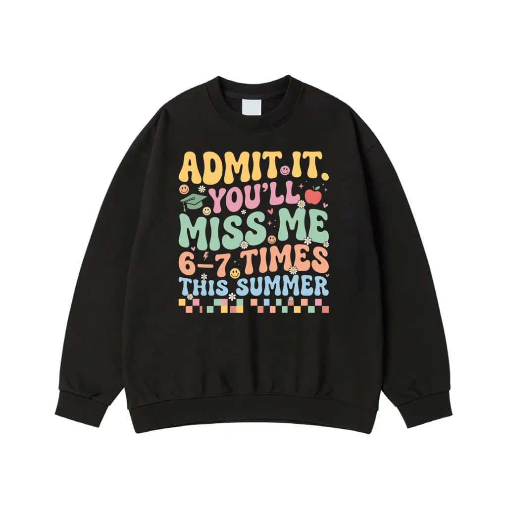 Admit It You'Ll Miss Me This Summer Funny End Of School Groovy Shirt
