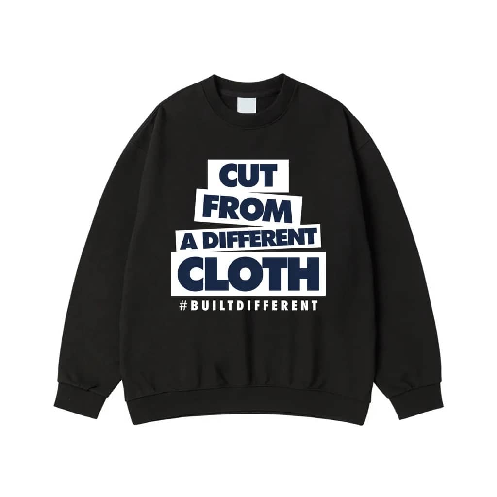 Cut From A Different Cloth #Builtdifferent Motivational Quote T-Shirt