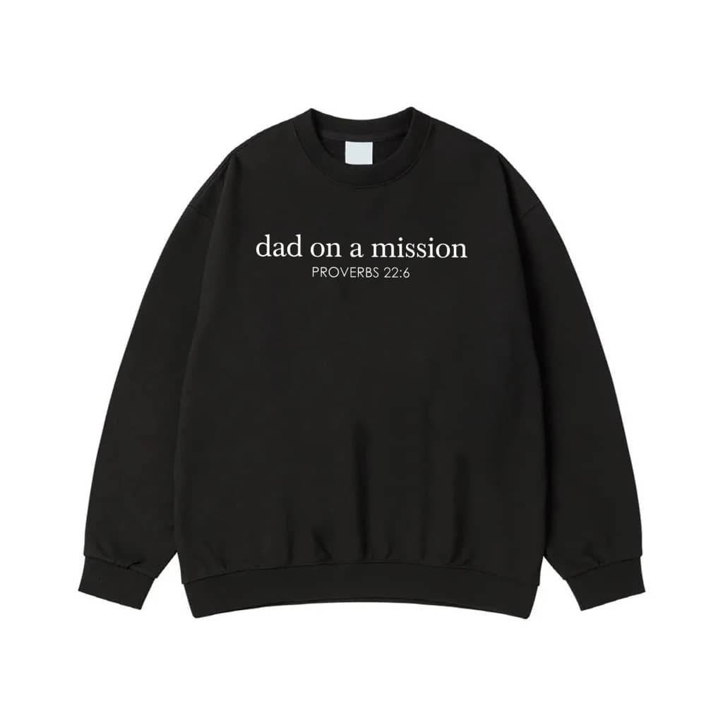Dad On A Mission Proverbs 22:6 Christian Father T-Shirt