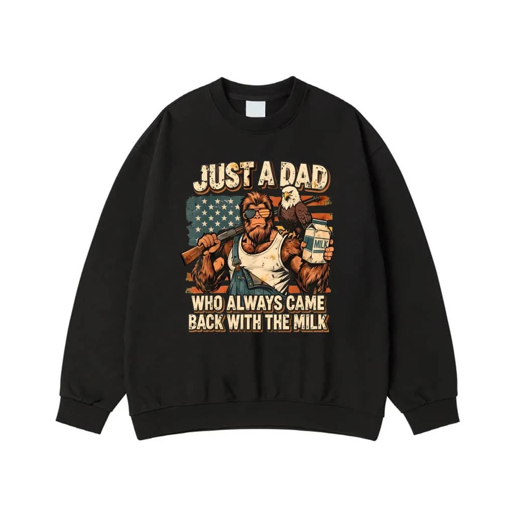 Funny Bigfoot Just A Dad Who Always Came Back With The Milk T-Shirt