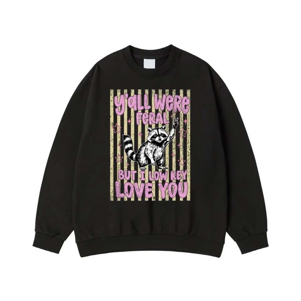 Funny Raccoon 'Y'All Were Feral But I Low Key Love You' Retro T-Shirt