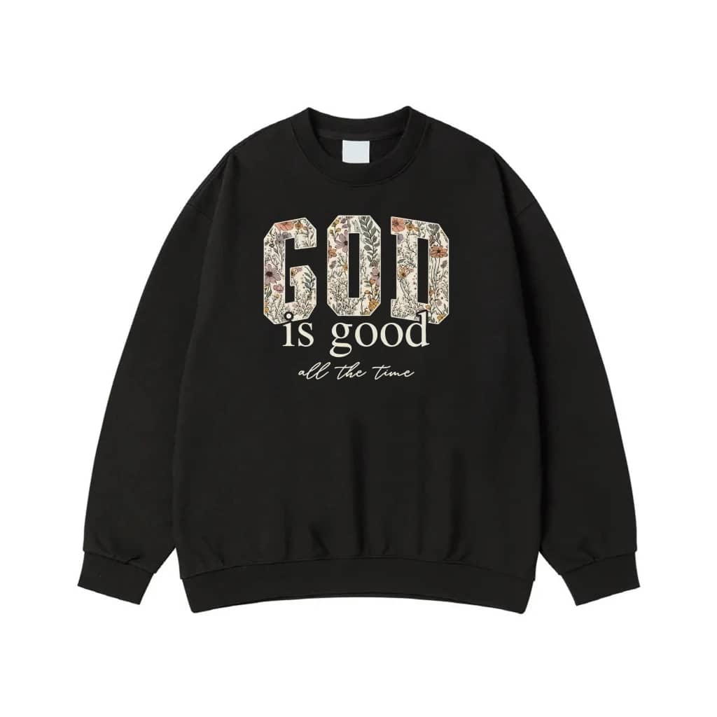 God Is Good All The Time Floral Christian Faith T-Shirt