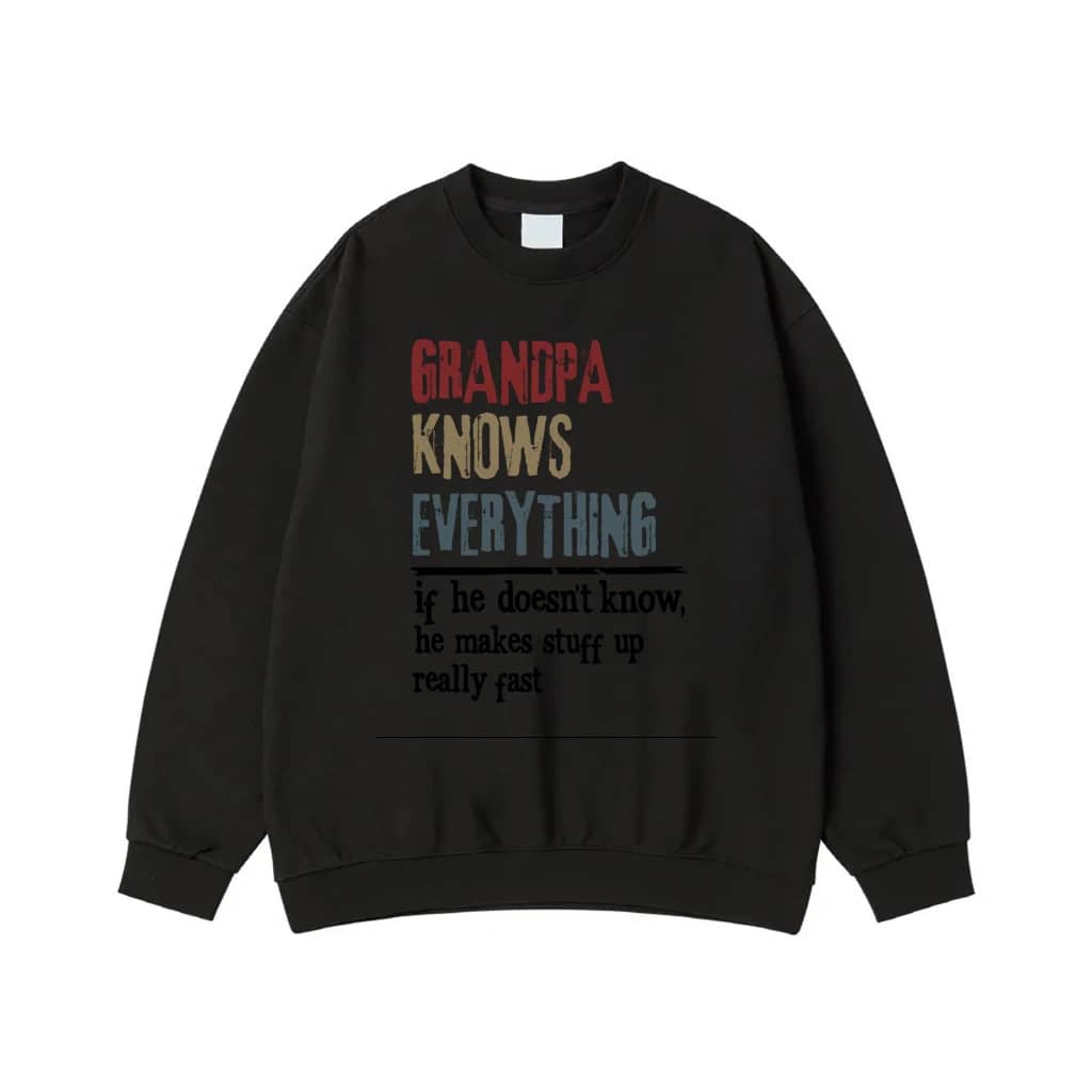 Grandpa Knows Everything Funny Quote T-Shirt