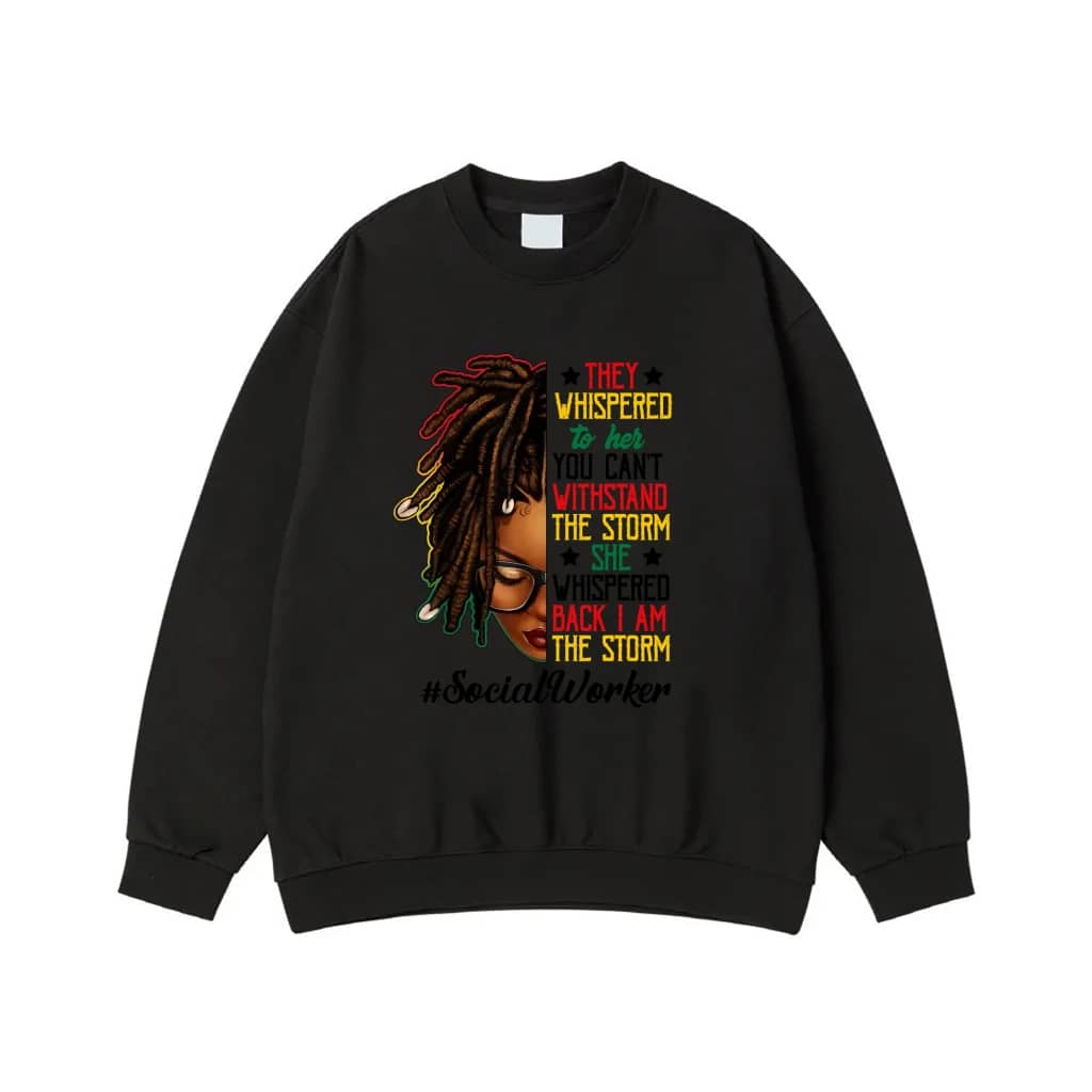 I Am The Storm Social Worker Black Woman Empowerment T-Shirt