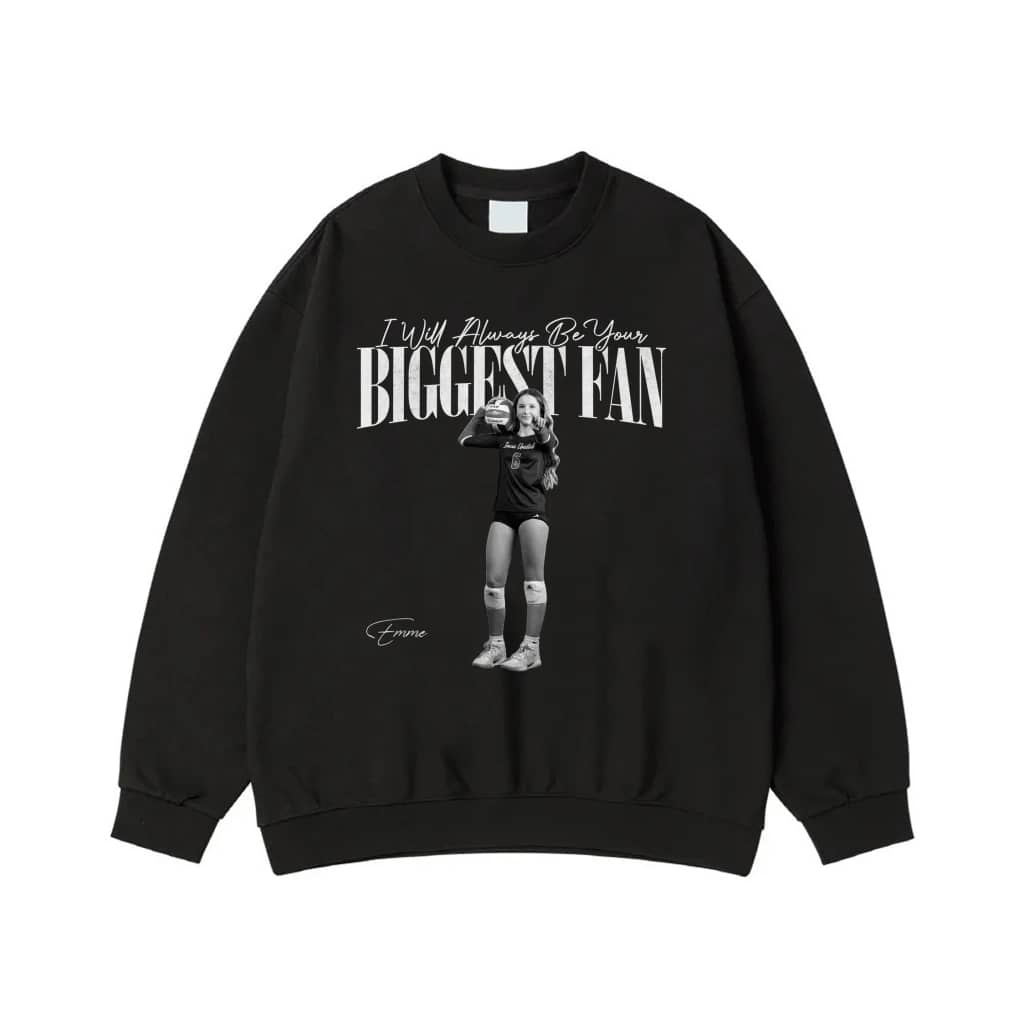 I Will Always Be Your Biggest Fan Custom Volleyball Photo T-Shirt