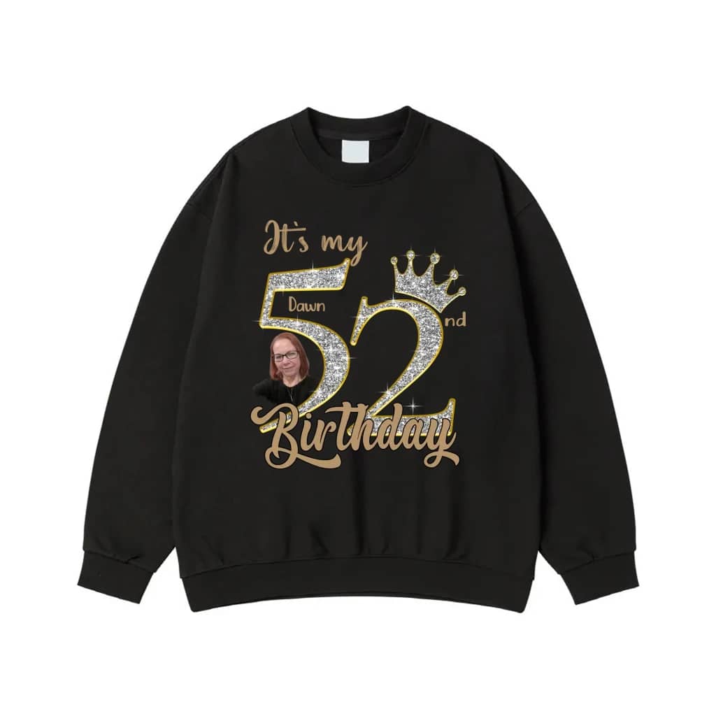 It'S My 52nd Birthday Custom Photo And Name T-Shirt With Glitter Crown