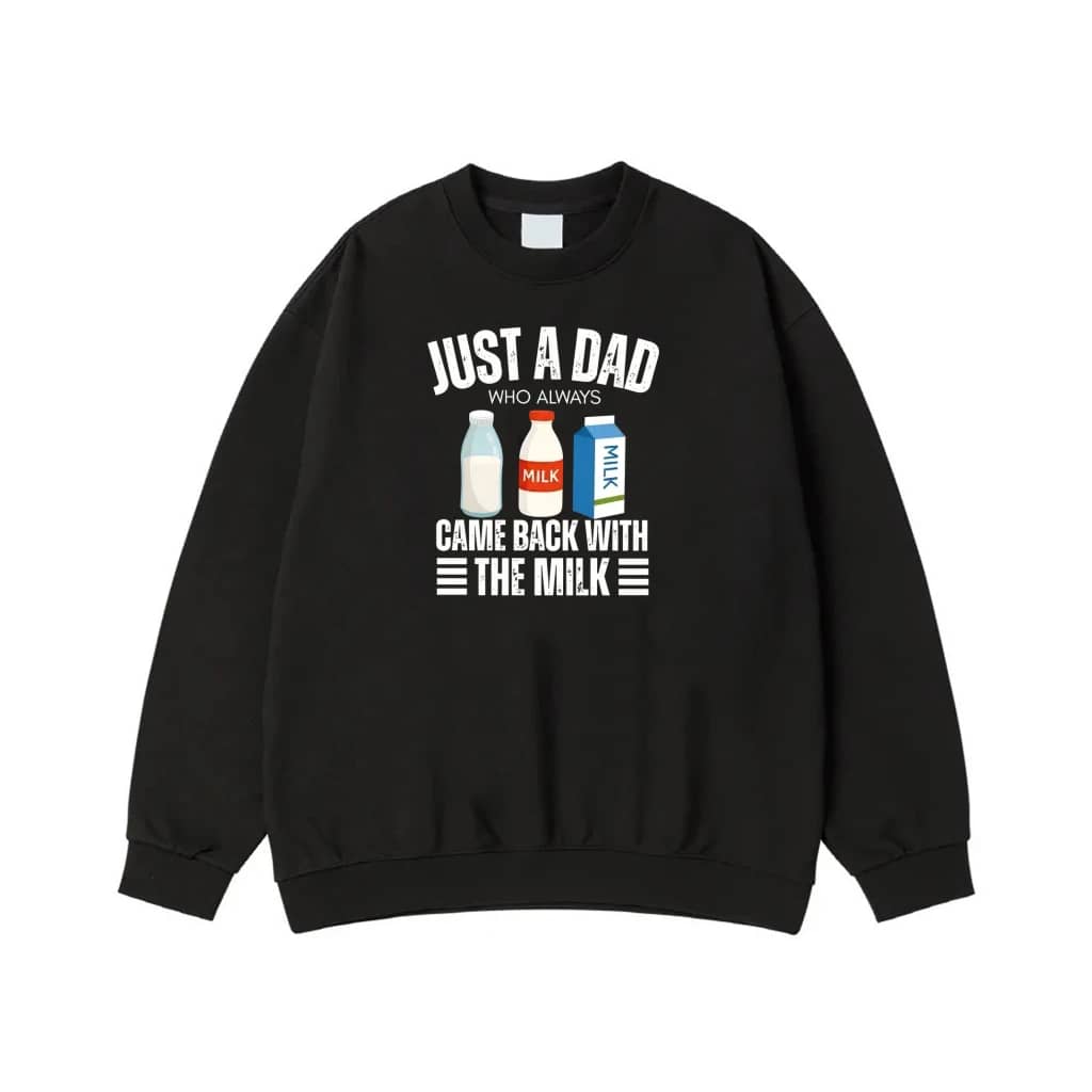 Just A Dad Who Always Came Back With The Milk Funny T-Shirt