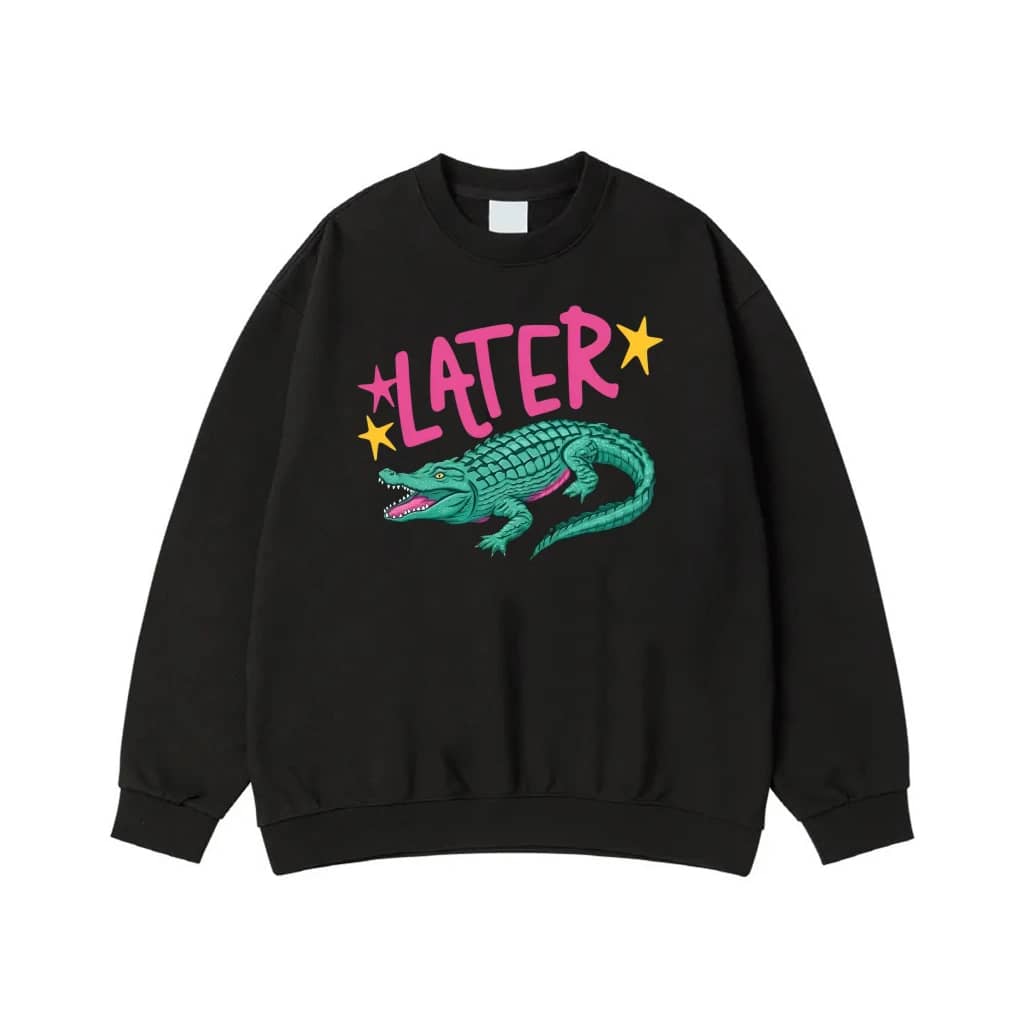 Later Gator After While Crocodile Funny Pun T-Shirt With Front And Back Print