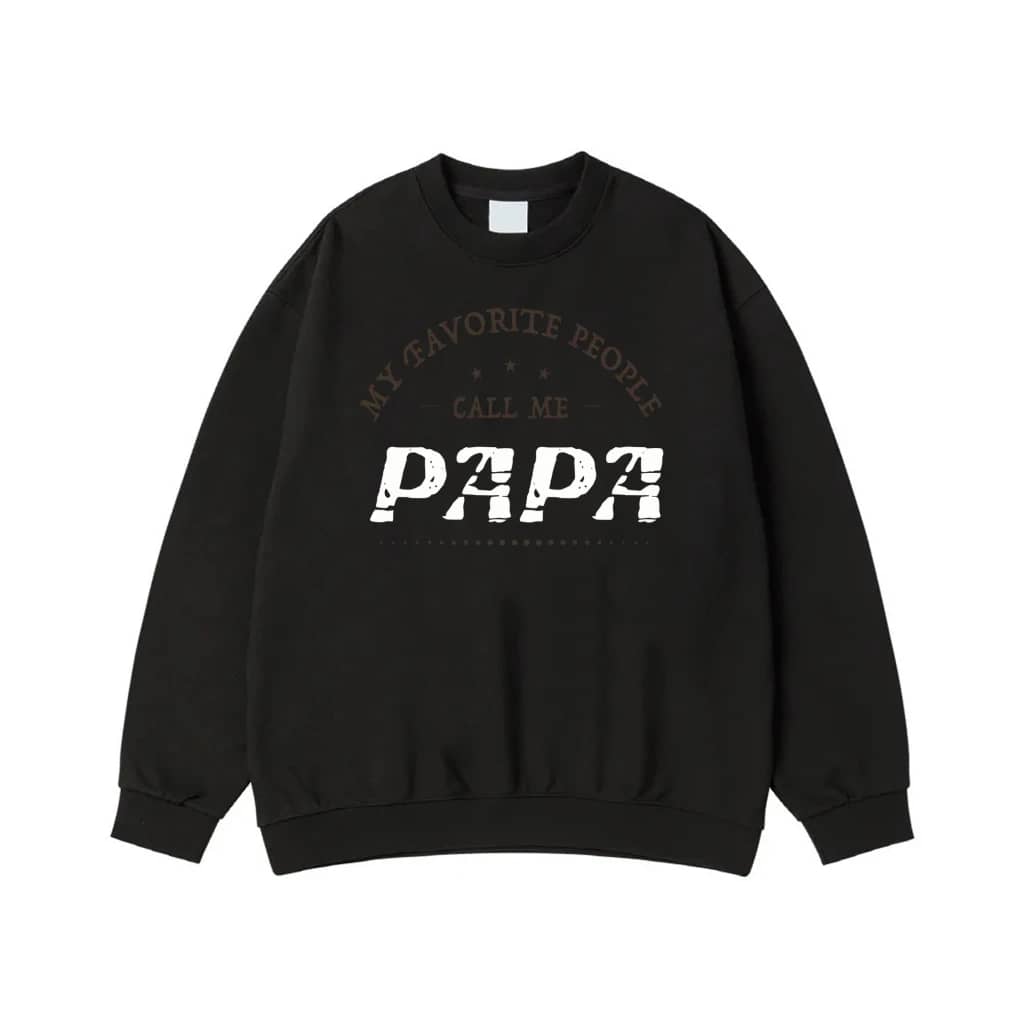 My Favorite People Call Me Papa Dad Grandpa T-Shirt