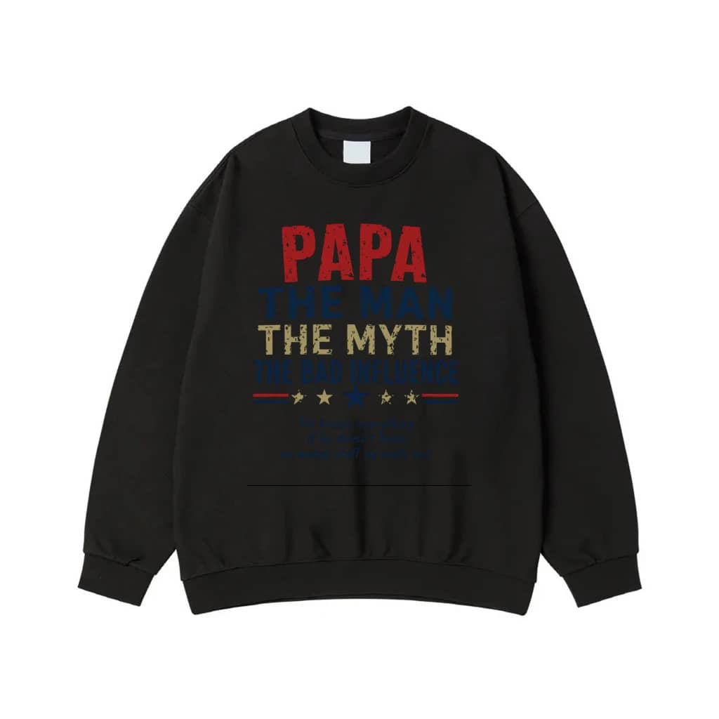 Papa The Man The Myth The Bad Influence Funny Quote T-Shirt