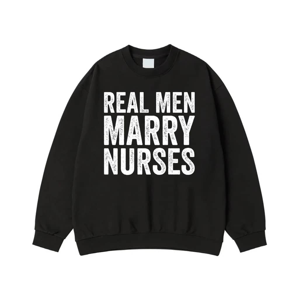 Real Men Marry Nurses Distressed Text