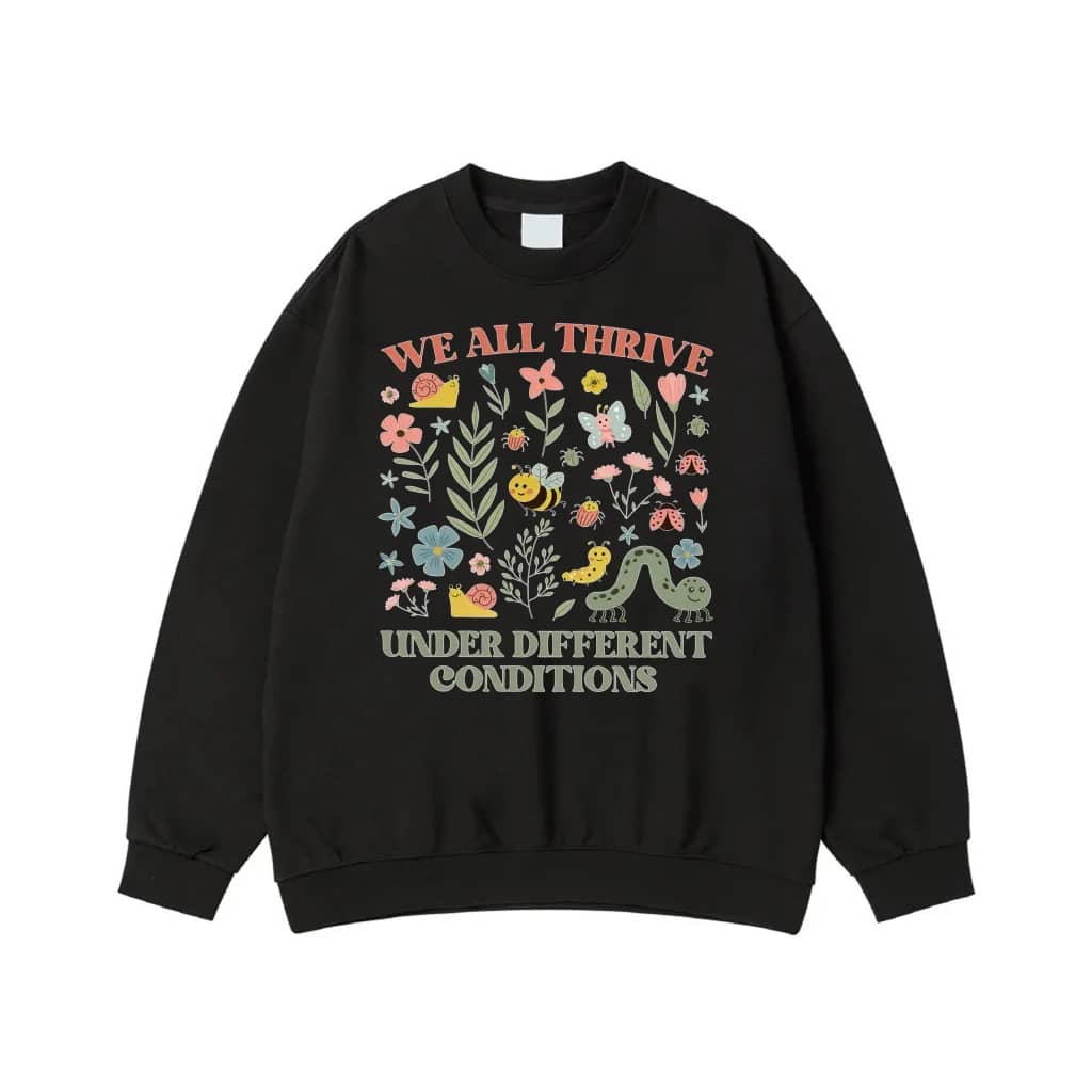 We All Thrive Under Different Conditions Cute Garden Bugs And Flowers Shirt