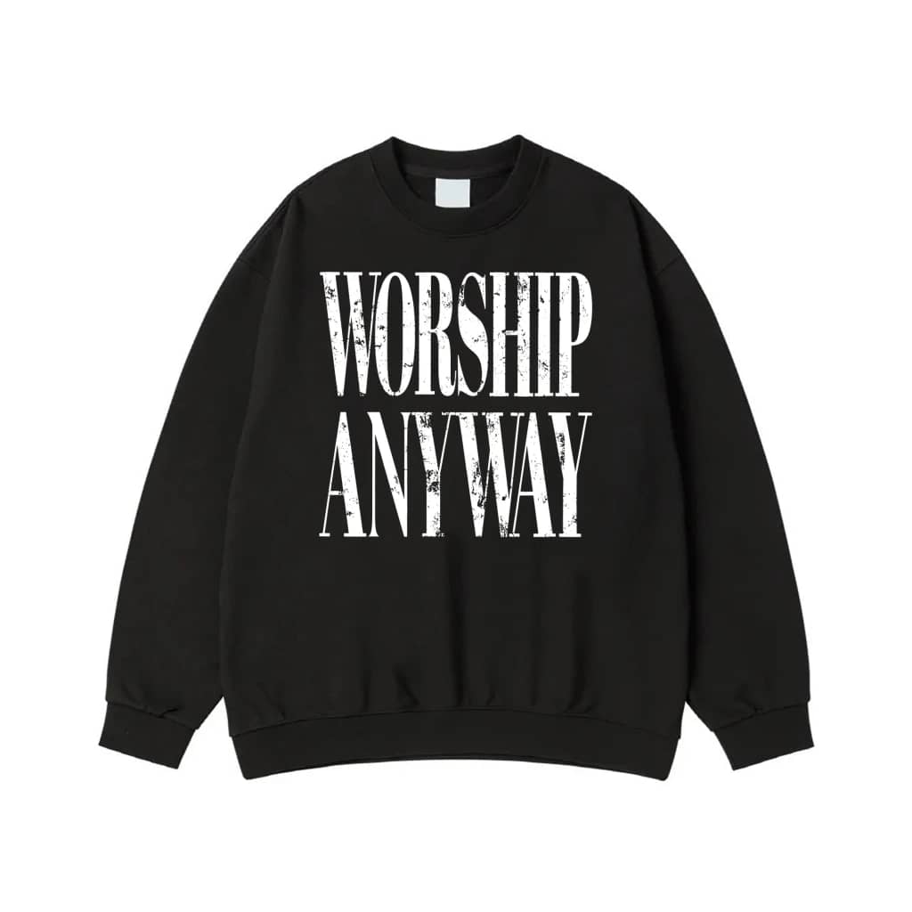 Worship Anyway Distressed Text Christian T-Shirt