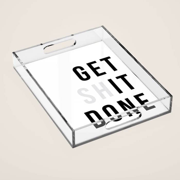 Get Sh(It) Done // Get Shit Done Acrylic Tray