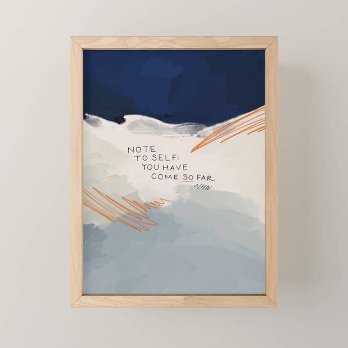You Have Come So Far, Quote Mini Art Print