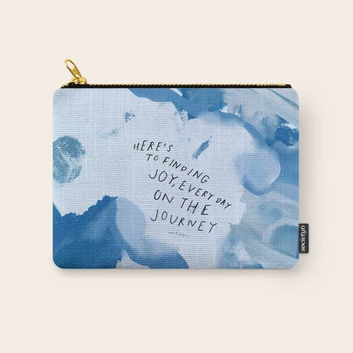 "Here'S To Finding Joy, Every Day On The Journey" Carry All Pouch