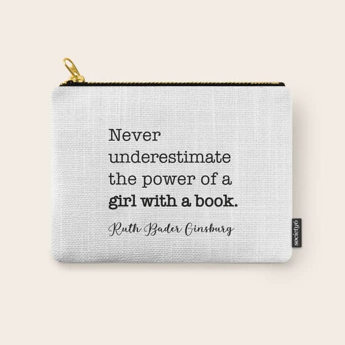 Never Underestimate The Power Of A Girl With A Book. Carry All Pouch