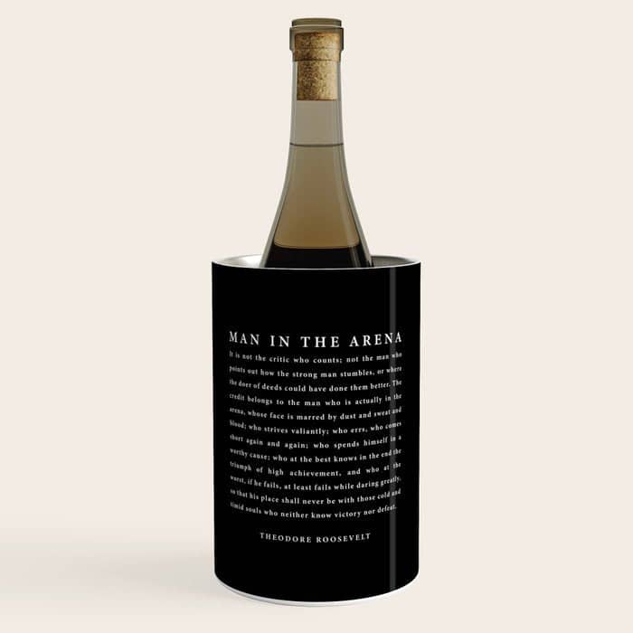 The Man In The Arena, Theodore Roosevelt Quote, Wine Chiller