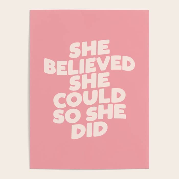 She Believed She Could So She Did Poster