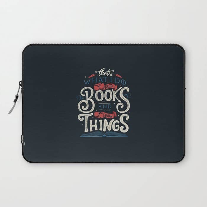 That'S What I Do I Read Books And I Know Things Laptop Sleeve