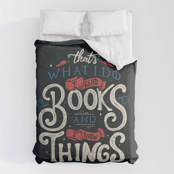 That'S What I Do I Read Books And I Know Things Comforter