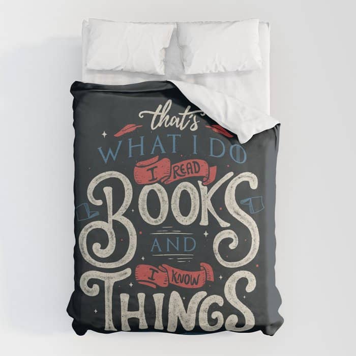 That'S What I Do I Read Books And I Know Things Duvet Cover