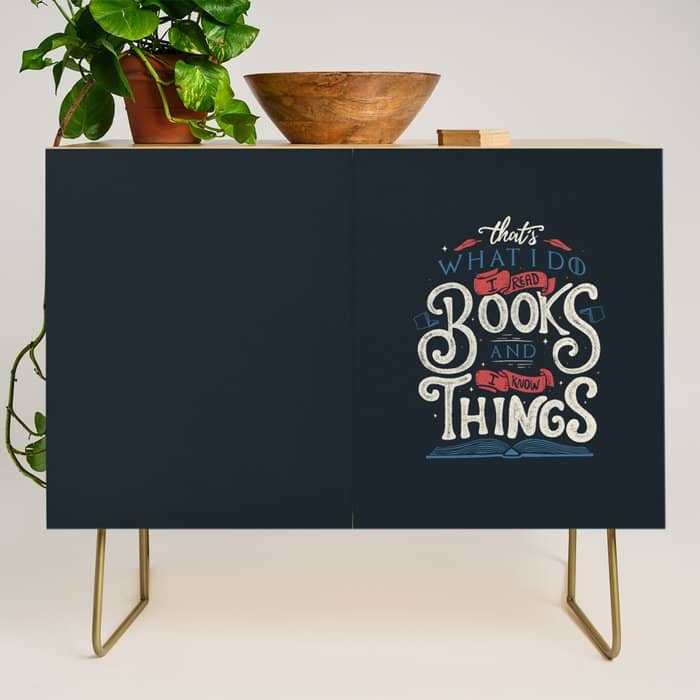 That'S What I Do I Read Books And I Know Things Credenza
