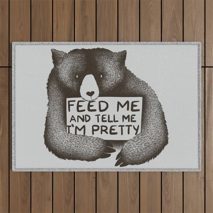 Feed Me And Tell Me I'M Pretty Bear Outdoor Rug
