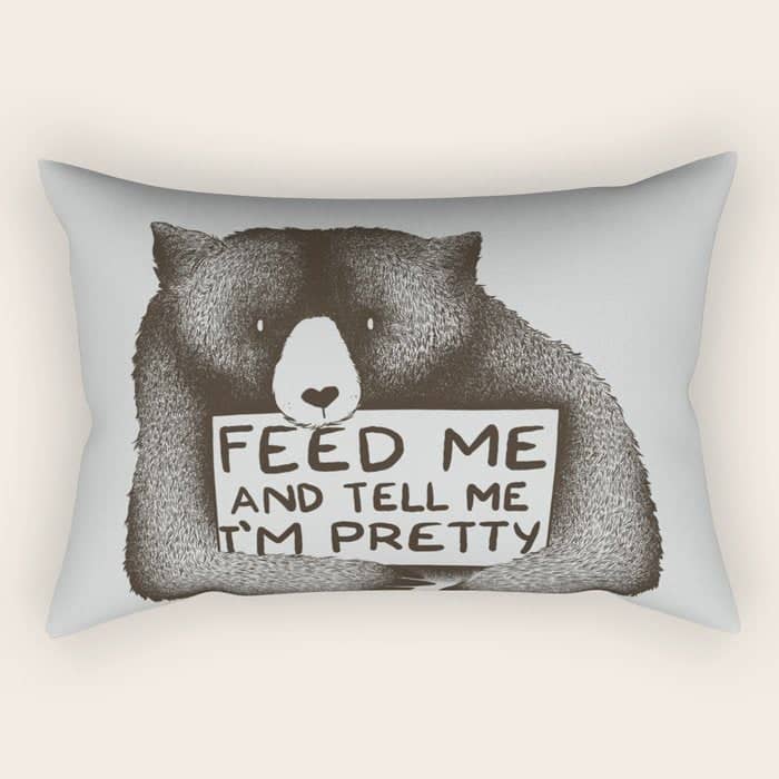 Feed Me And Tell Me I'M Pretty Bear Rectangular Pillow