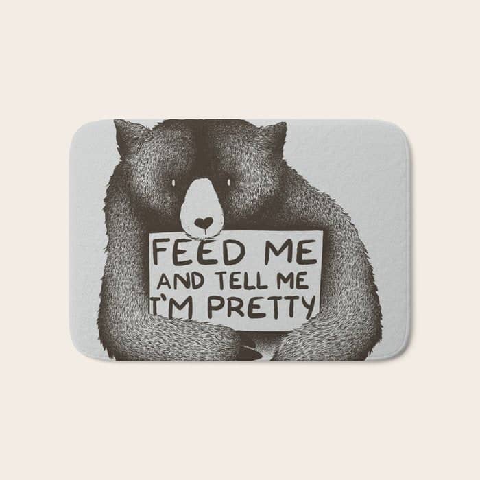 Feed Me And Tell Me I'M Pretty Bear Bath Mat