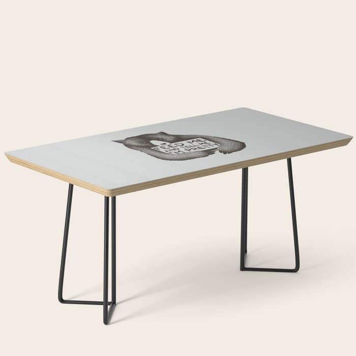 Feed Me And Tell Me I'M Pretty Bear Coffee Table