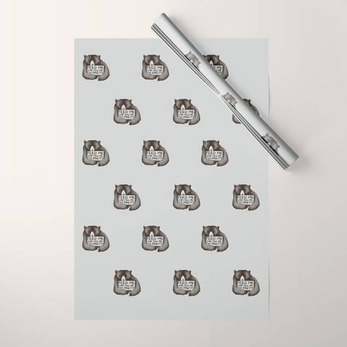 Feed Me And Tell Me I'M Pretty Bear Wrapping Paper