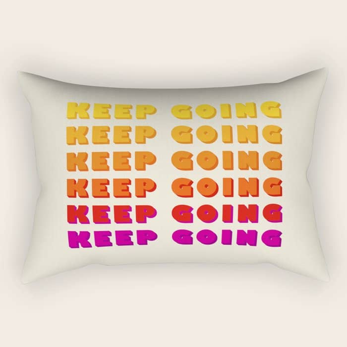 Keep Going - Positive Quote Rectangular Pillow