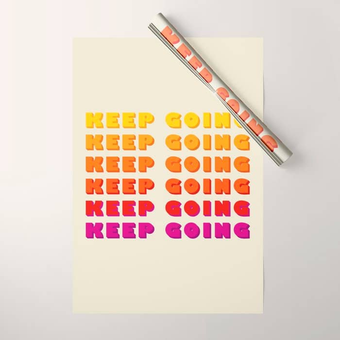 Keep Going - Positive Quote Wrapping Paper