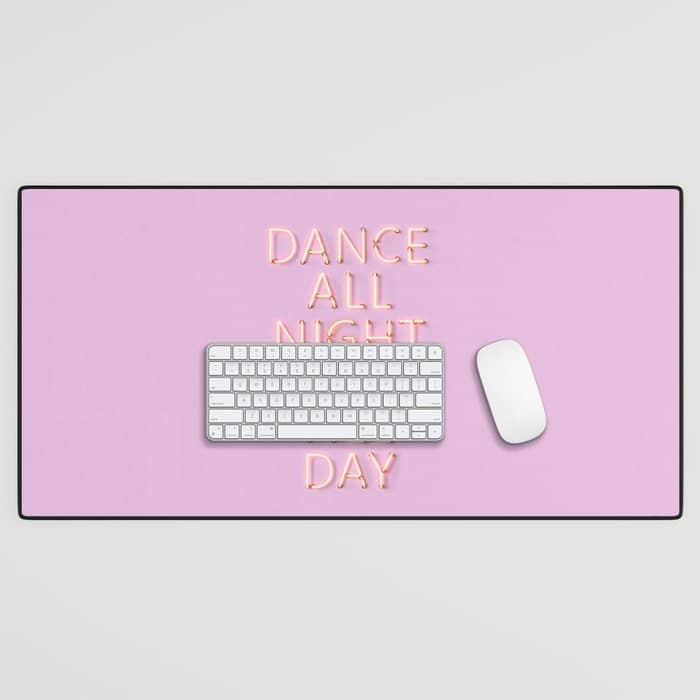 Dance All Night - Pink Neon Typography Desk Mat