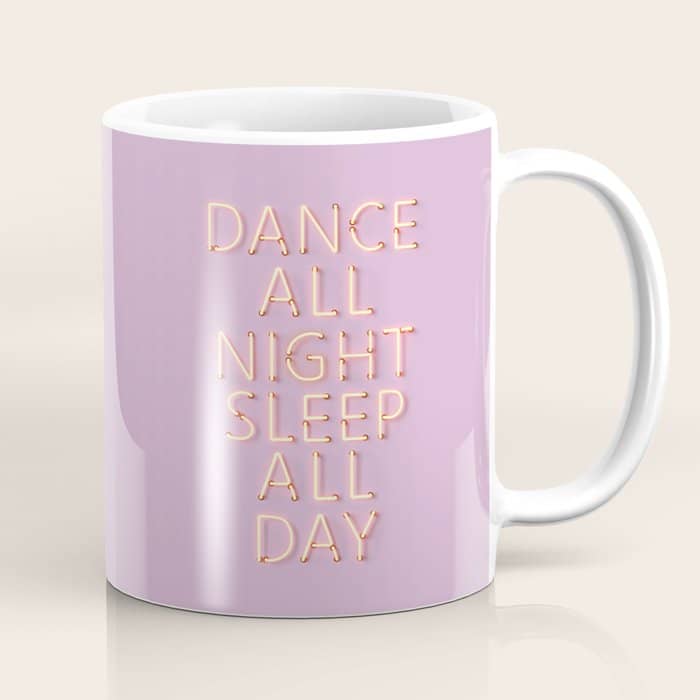 Dance All Night - Pink Neon Typography Coffee Mug