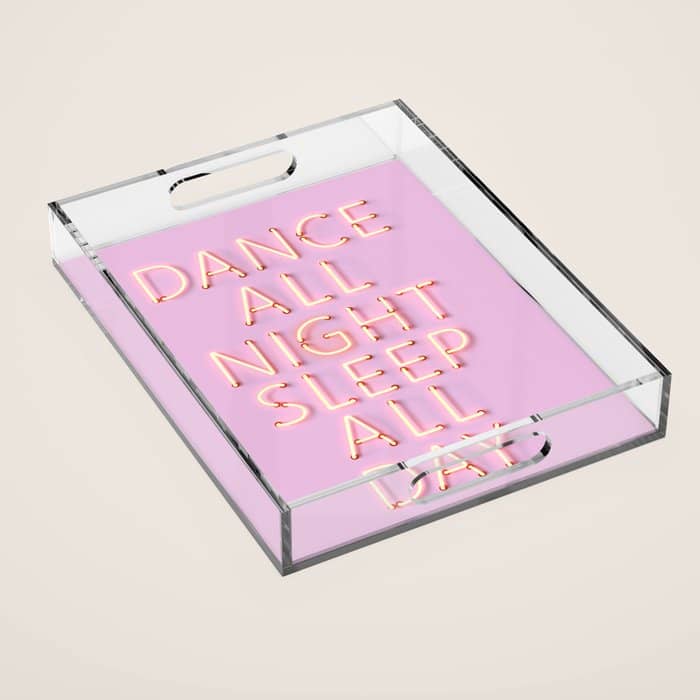 Dance All Night - Pink Neon Typography Acrylic Tray
