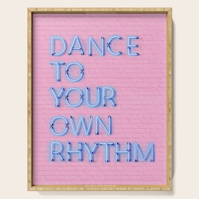 Dance To Your Own Rhythm - Blue Neon Serving Tray