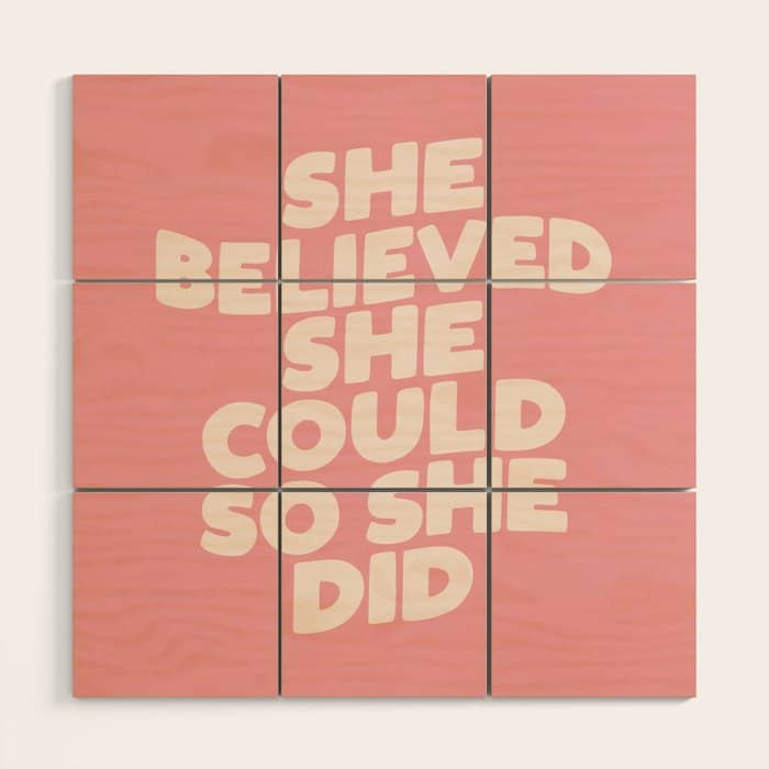 She Believed She Could So She Did Wood Wall Art