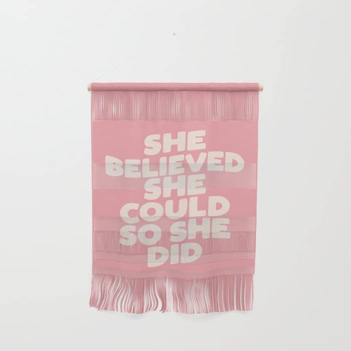 She Believed She Could So She Did Wall Hanging