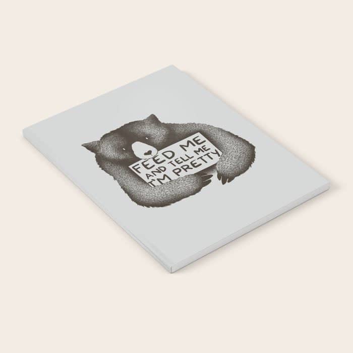 Feed Me And Tell Me I'M Pretty Bear Notebook